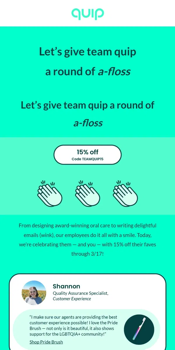 Email from quip. Here’s 15% off, from our team to yours