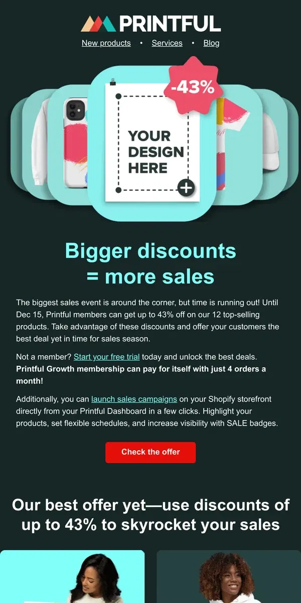 Email from Printful. Time’s running out—get up to 43% off!