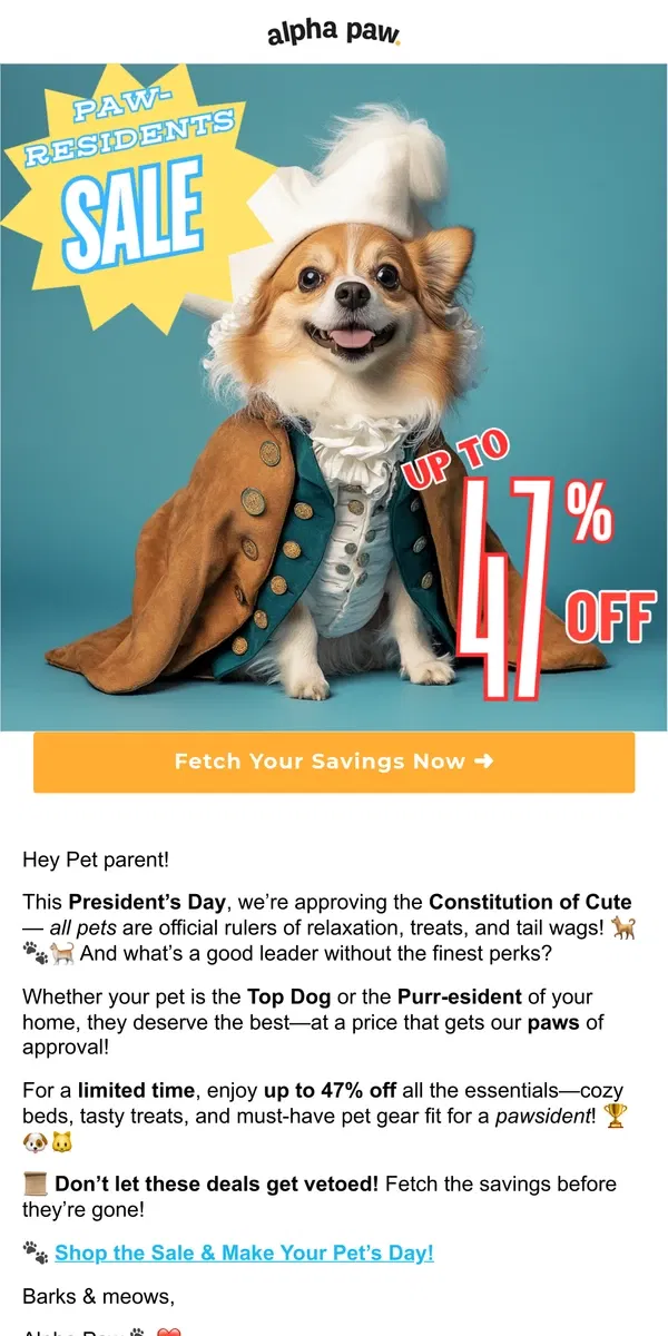 Email from Alpha Paw. 🐾 Pawsidential Perks: Big Deals up to 47% Off