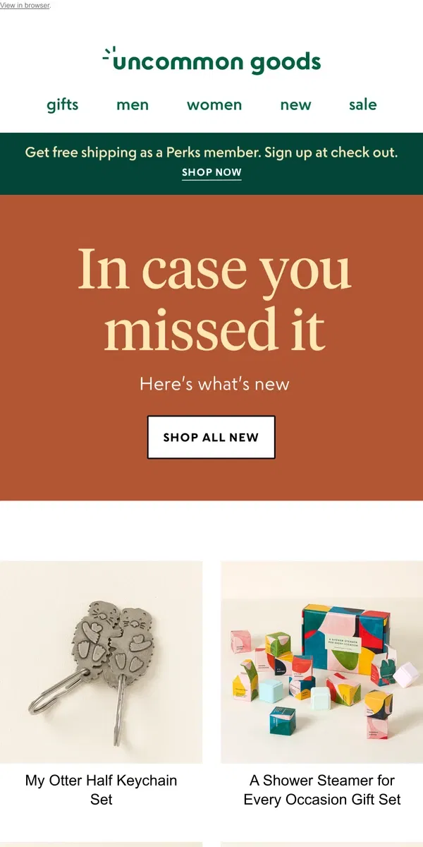 Email from Uncommon Goods. New? On sale? Going fast? The suspense is palpable!