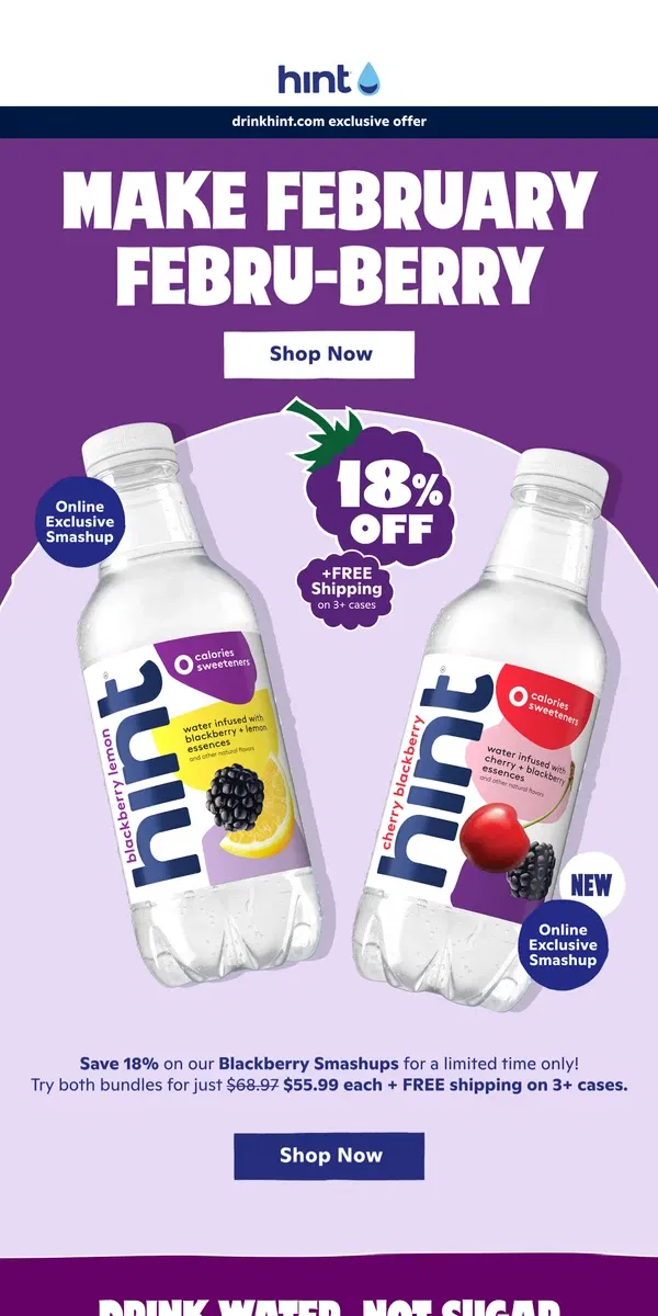 Email from Hint Water. Sip back & relax with 18% off Blackberry Smashups