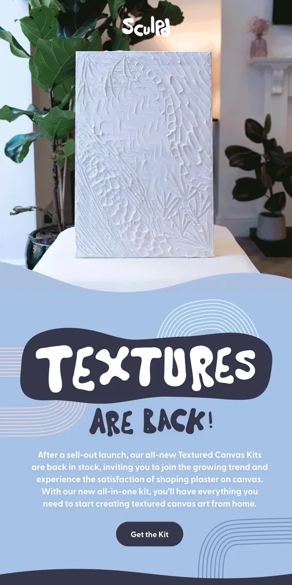 Email from Sculpd. Sell-Out Textured Canvas Kits are Back!