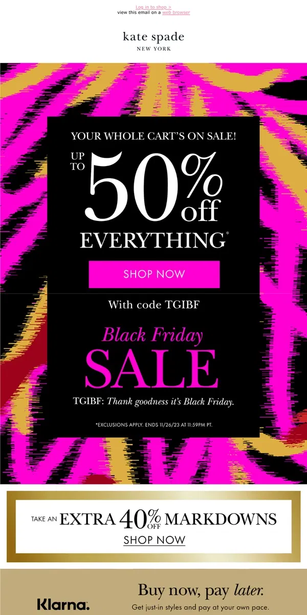 Email from Kate Spade. Use code TGIBF for up to 50% off your cart