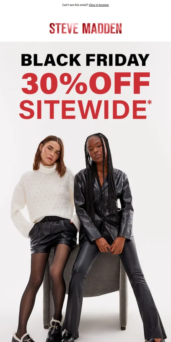 Email from Steve Madden. What You Want → 30% OFF SITEWIDE