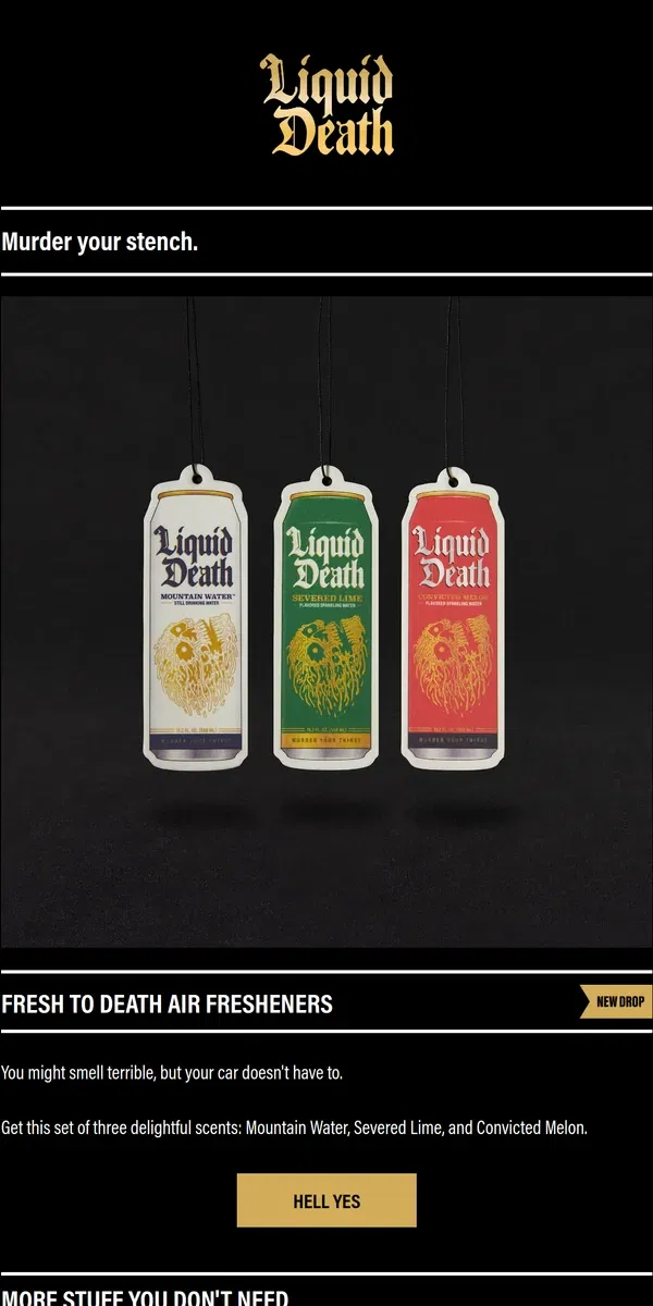 Email from Liquid Death. Fresh To Death Air Fresheners