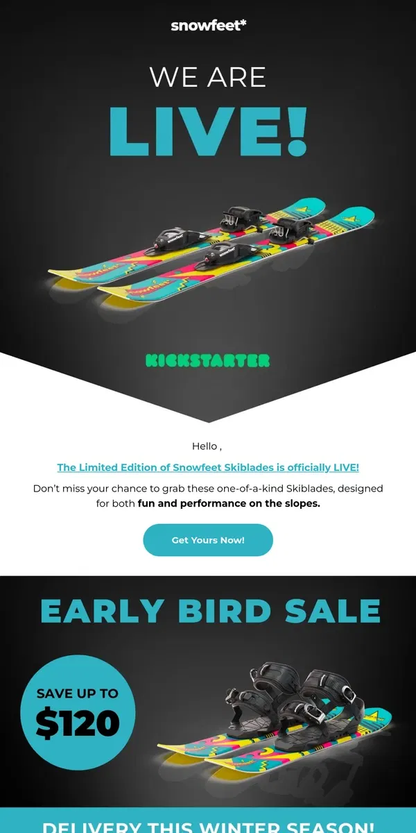 Email from Snowfeet. We’re LIVE! 💥 Limited Edition Skiblades Now on Kickstarter!