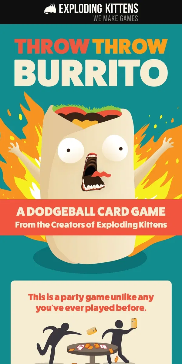 Email from Exploding Kittens. Like dodgeball without the trauma! 🌯