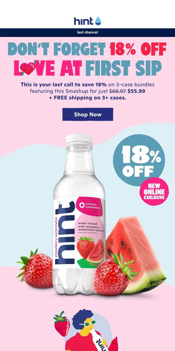 Email from Hint Water. Don’t forget 18% off a WOW flavor