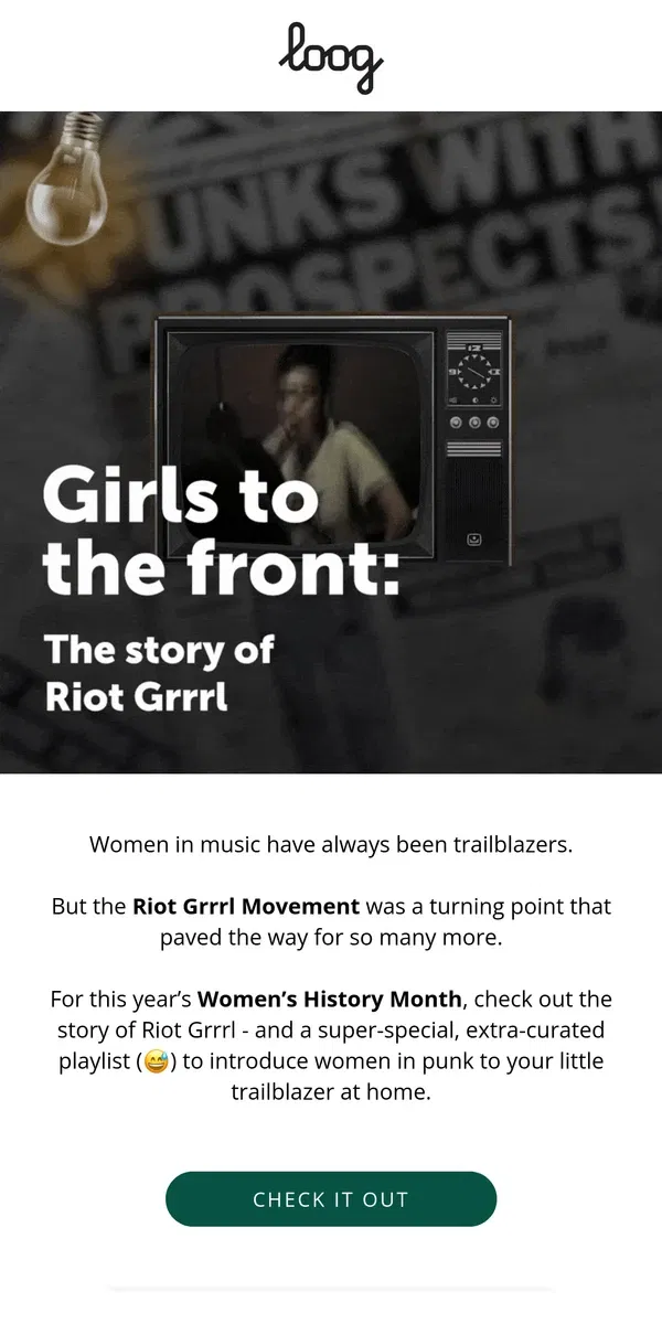 Email from Loog Guitars. The story of Riot Grrrl 💪