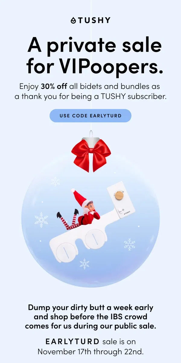 Email from TUSHY. EARLY TURD GETS 30% OFF