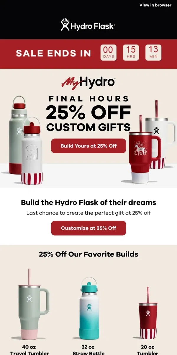 Email from Hydro Flask. LAST CALL: 25% off MyHydro final hours