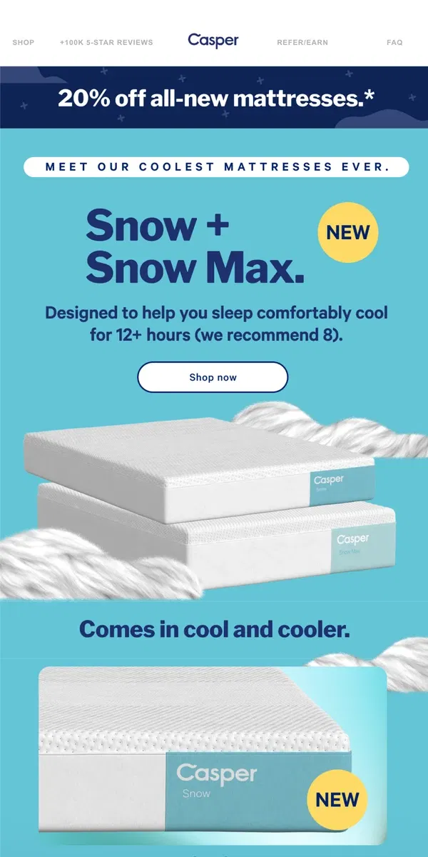 Email from Casper. Experience the ultimate cooling with Snow + Snow Max.