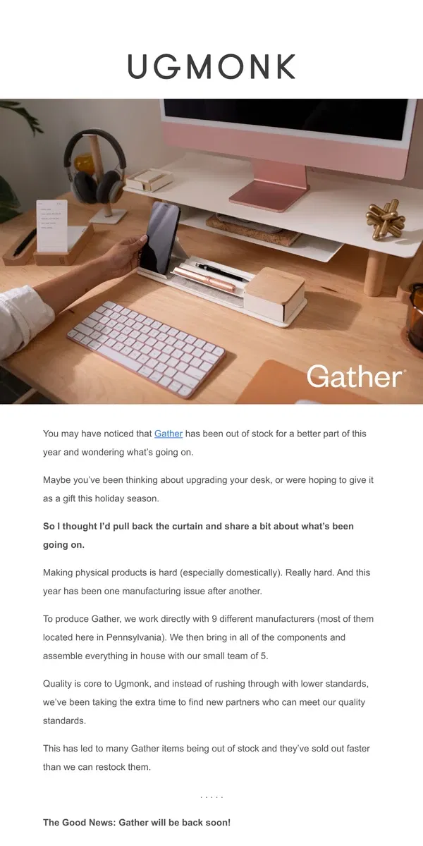 Email from Ugmonk. The reason we’ve been quiet about Gather