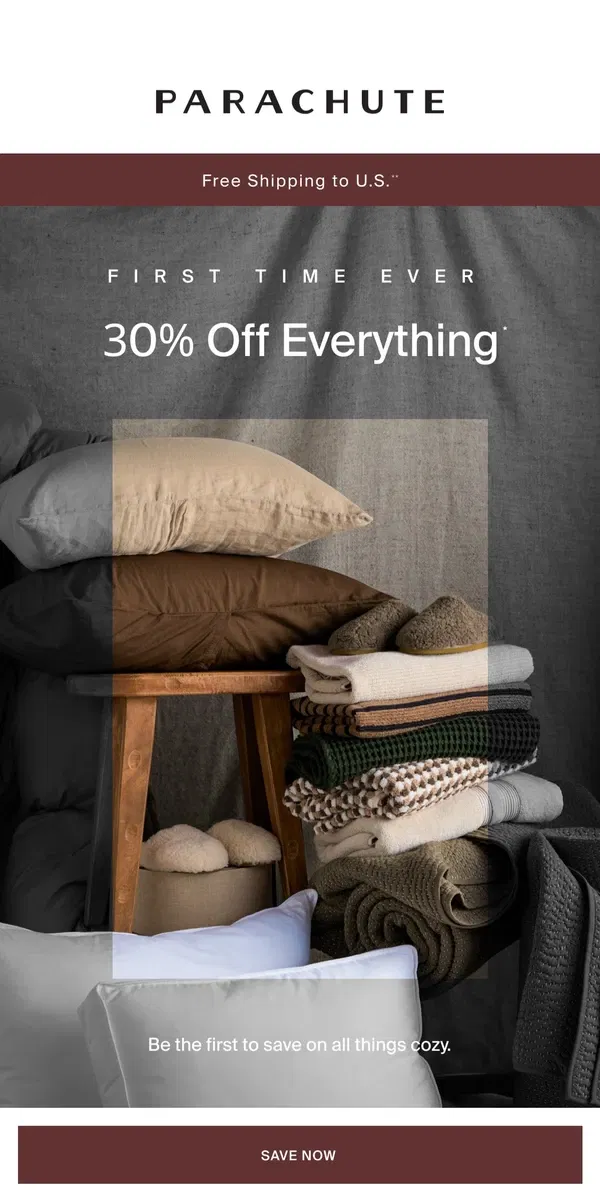 Email from Parachute Home. 30% OFF EVERYTHING Starts Right Now