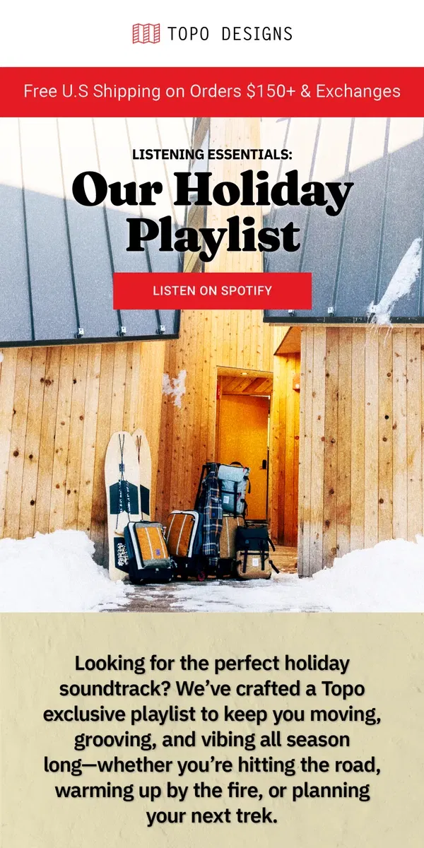 Email from Topo Designs. Holiday Vibes? We’ve Got the Playlist ❄️ 🎧