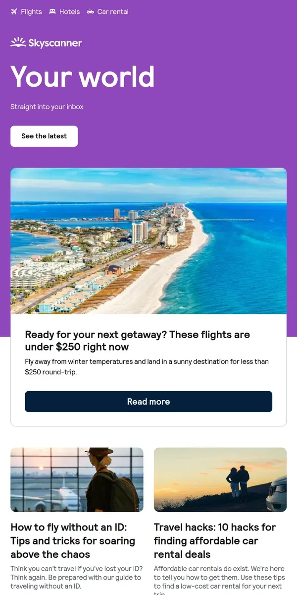 Email from Skyscanner. Ready for your next getaway? These flights are under $250 right now