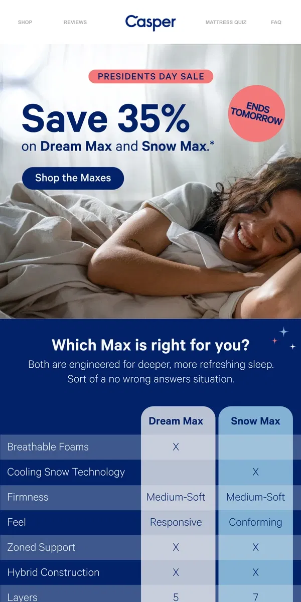 Email from Casper. Max savings on the Maxes ends tomorrow!