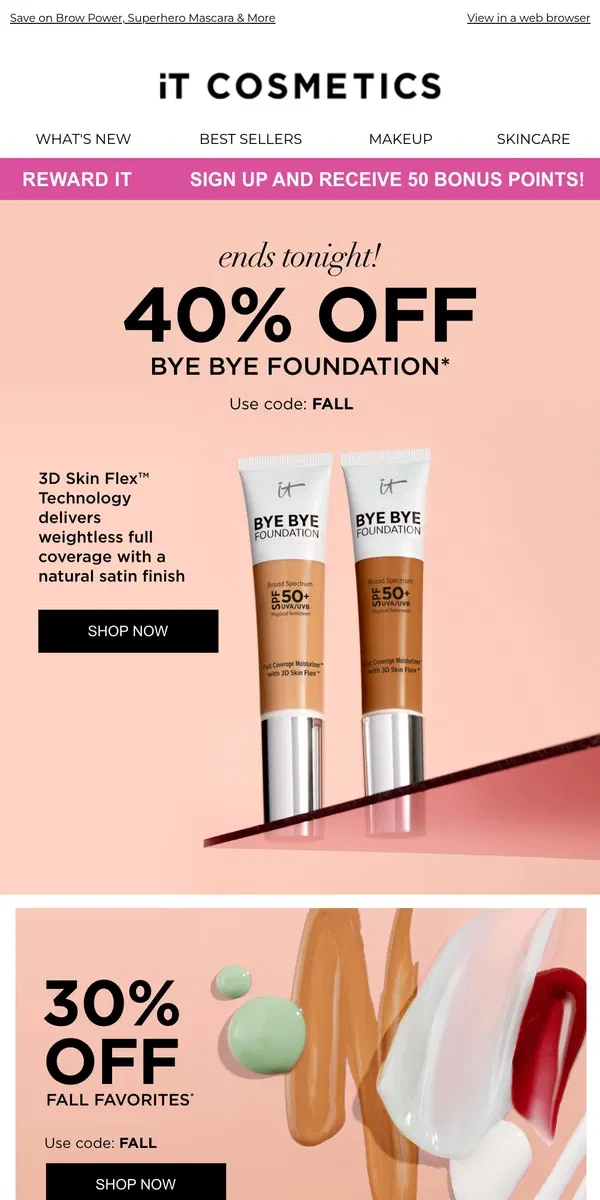 Email from IT Cosmetics. Final Hours: 40% OFF Bye Bye Foundation