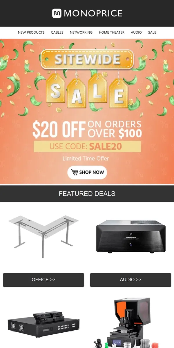 Email from Monoprice. 🔔 NEW DISCOUNT! | Get $20 OFF on Orders $100+ 