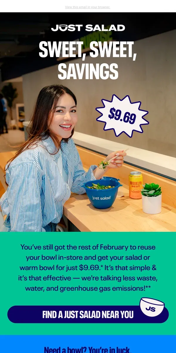 Email from Just Salad. Get your $9.69 salad or bowl yet?