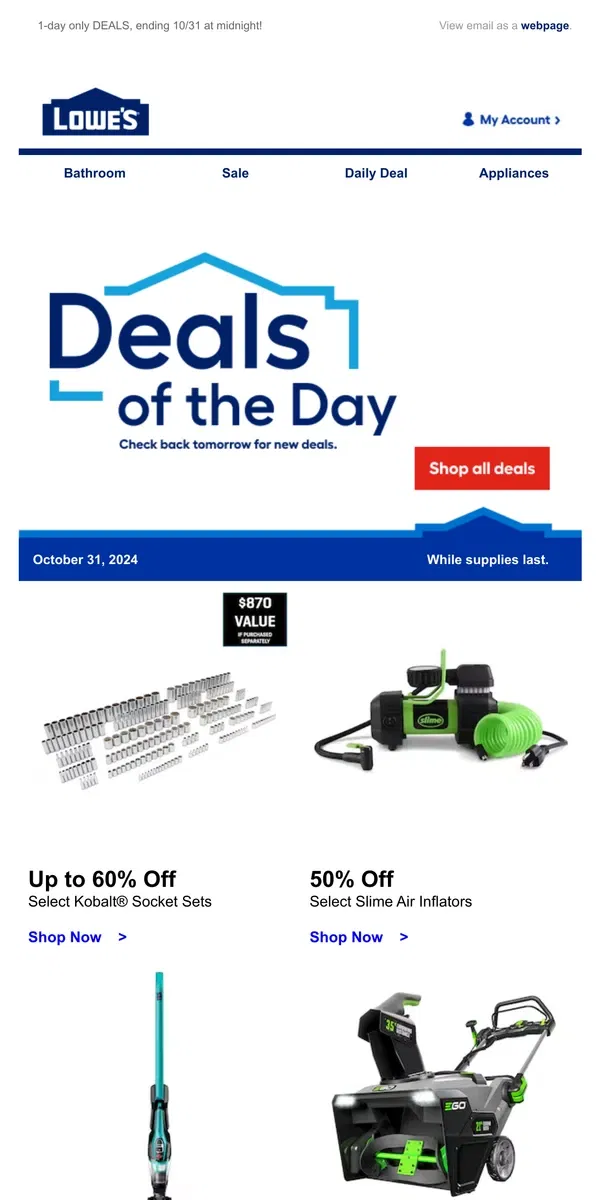 Email from Lowe's. These deals won’t be here tomorrow.