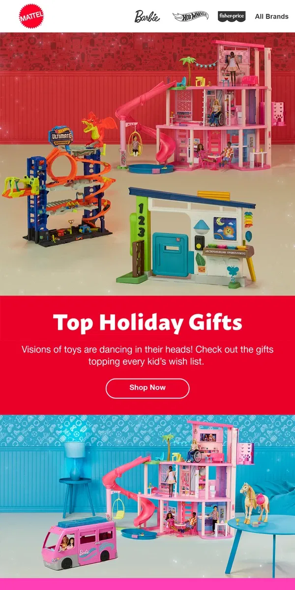 Email from Mattel Store. Top Picks for Great Holiday Gifts!