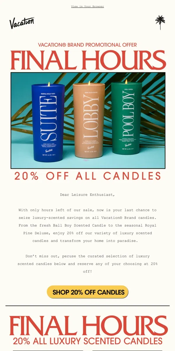 Email from Vacation. ⌛ FINAL HOURS! 20% OFF Vacation® Candles