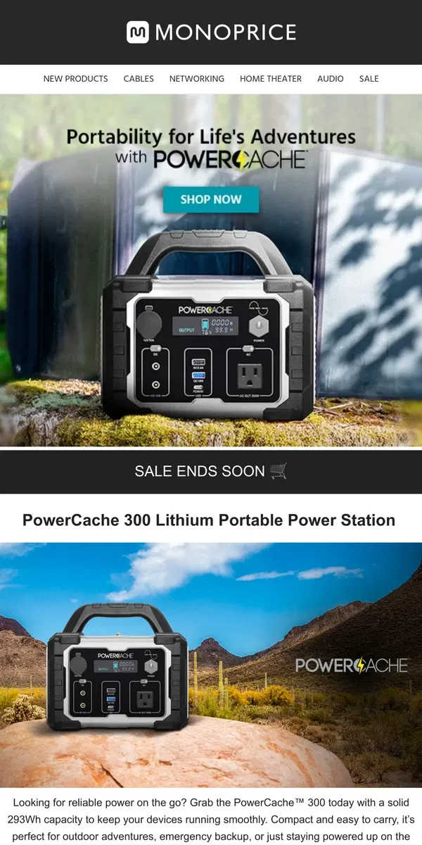 Email from Monoprice. ENDS SOON | 30% OFF PowerCache 300 Lithium Portable Power Station (ONLY $139.99!)