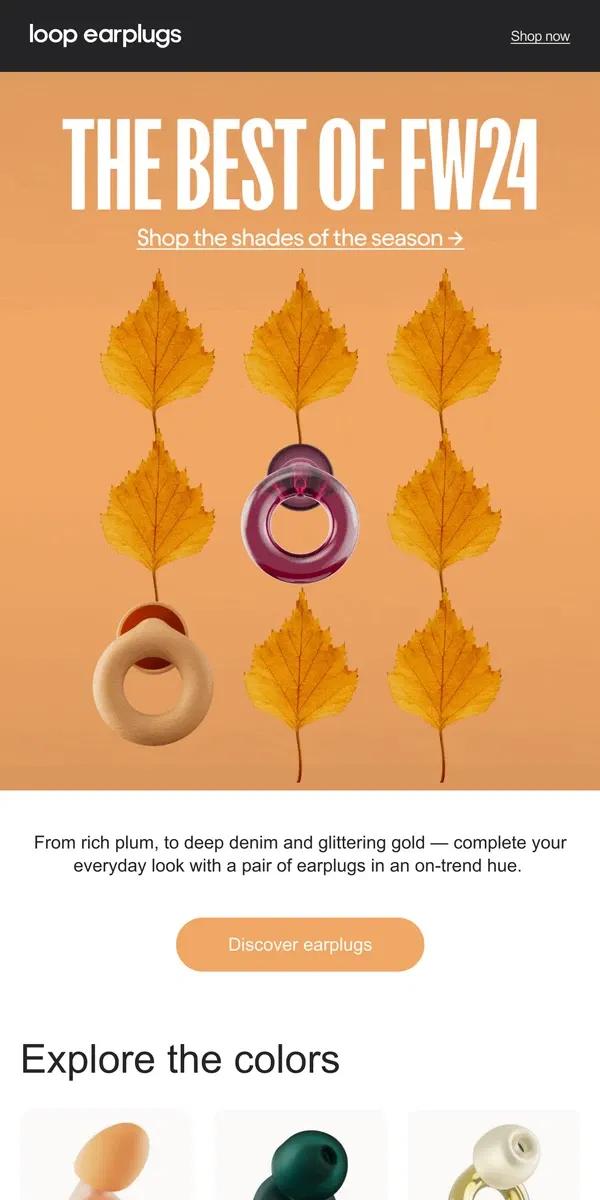 Email from Loop Earplugs. Fall in love 🍂