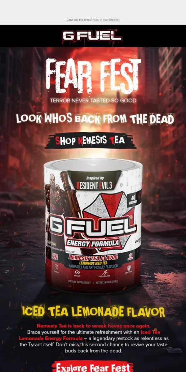 Email from G FUEL. We’re reviving Nemesis Tea—drink up. 🧟‍♂️