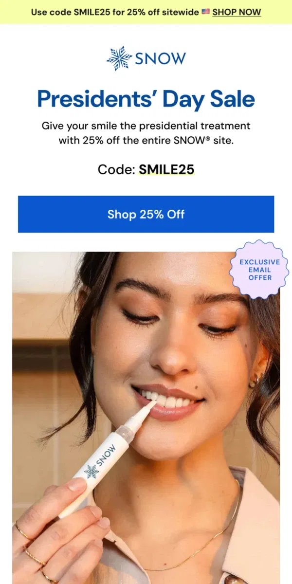 Email from Snow Teeth Whitening. 25% OFF Sitewide 🚨 Presidents’ Day Deals