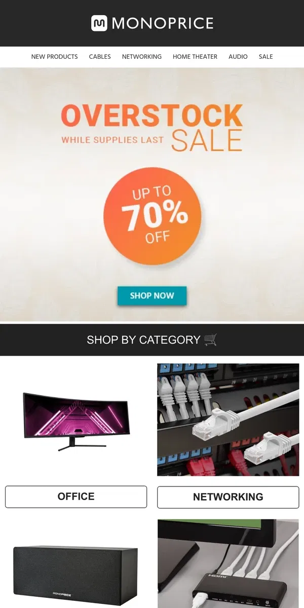 Email from Monoprice. Overstock Sale Ends Tonight! | Up to 70% OFF