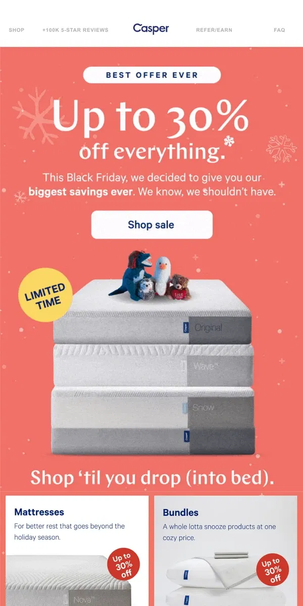 Email from Casper. [Best Offer Ever] Up to 30% off EVERYTHING!