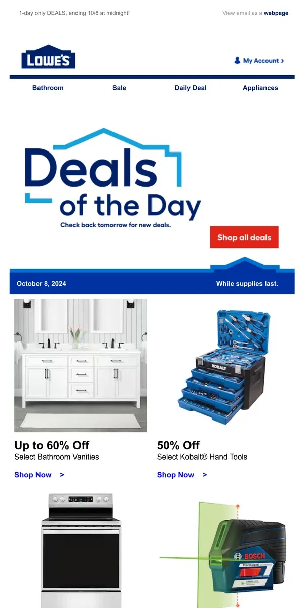 Email from Lowe's. Don’t miss out! These online-only deals end today.