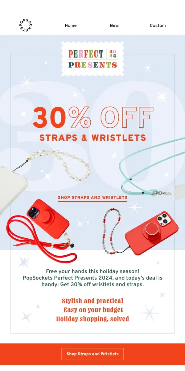 Email from PopSockets. Perfect Presents: hands-free savings for 30% off!