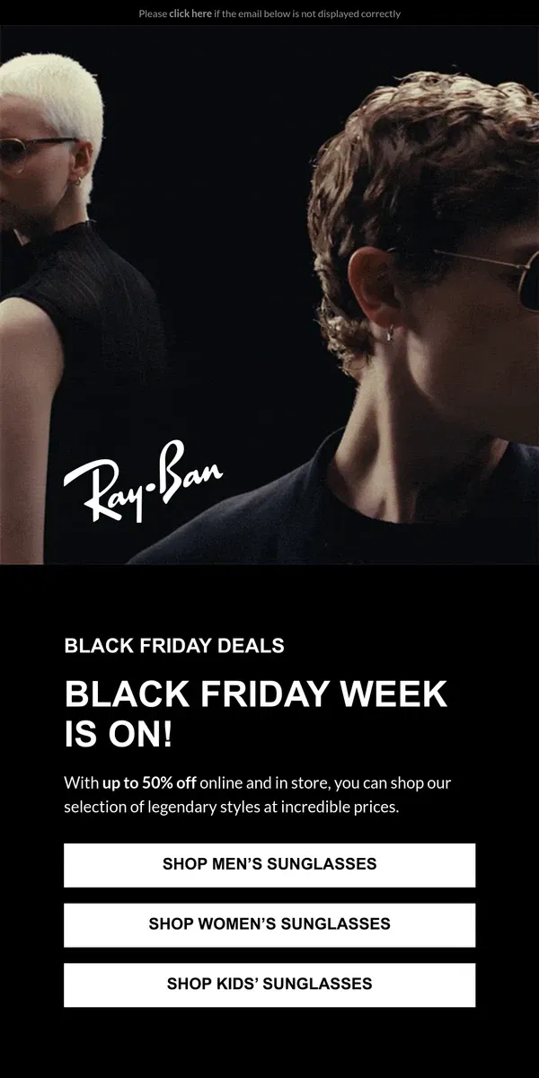 Email from Ray-Ban. Up to 50% off – Black Friday week is here!