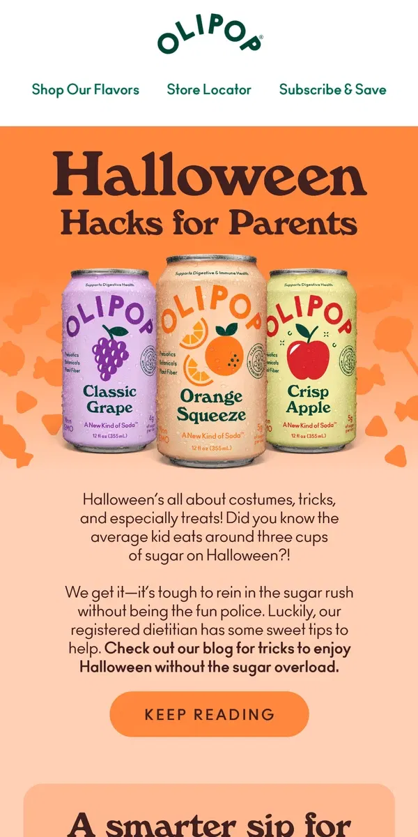 Email from OLIPOP. Parent’s Halloween Survival Guide 🎃👻