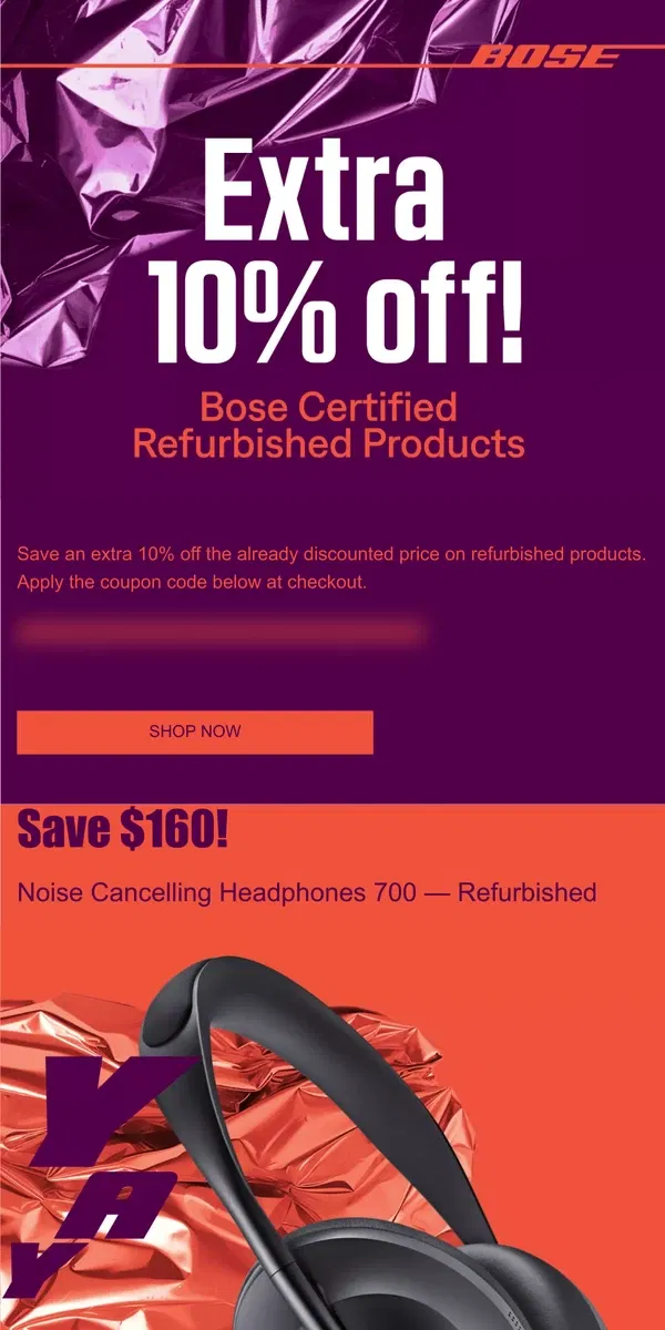 Email from Bose. Just for you: extra 10% off refurbished products!