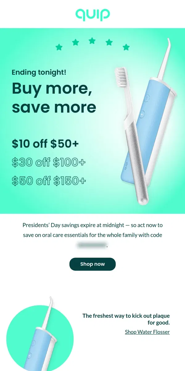 Email from quip. ✨ Buy more, save more ends tonight!