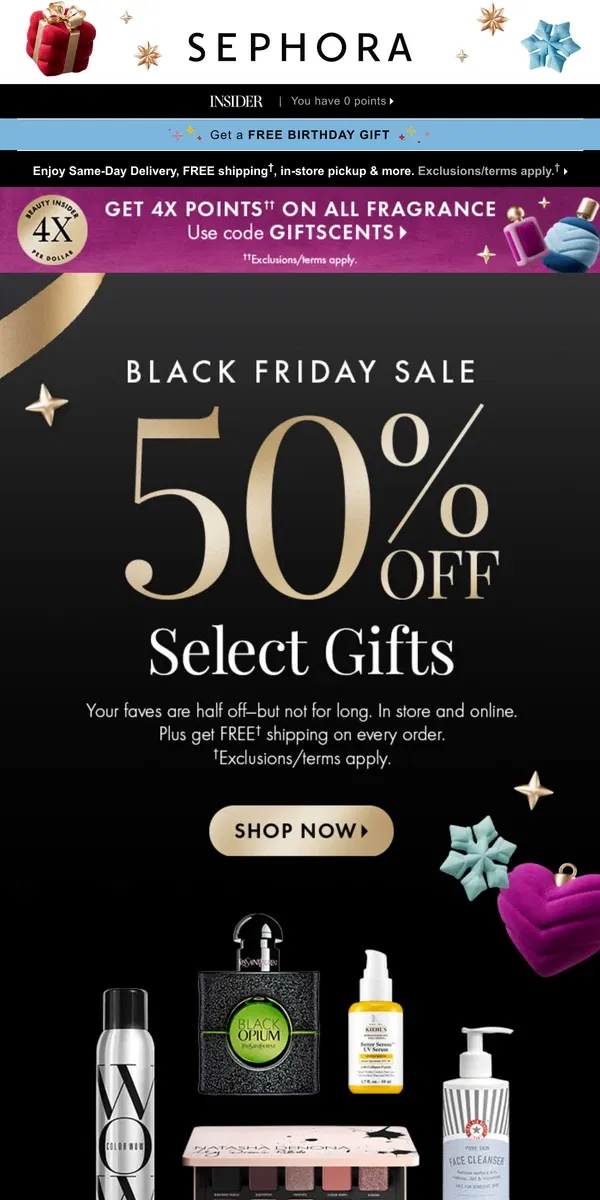 Email from Sephora. 50% off Black Friday deals START NOW!