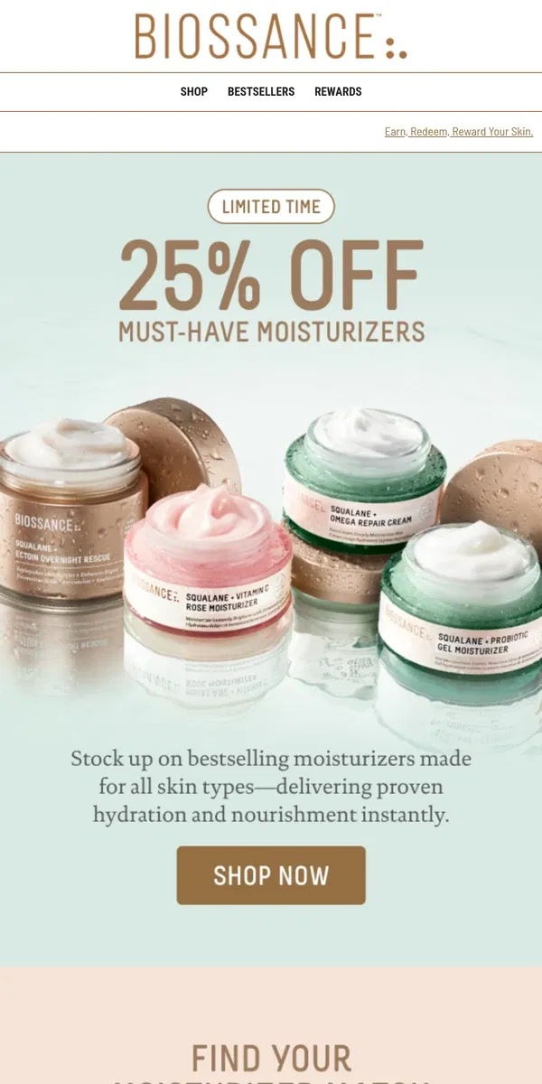 Email from Biossance. 25% off must-have moisturizers 💦