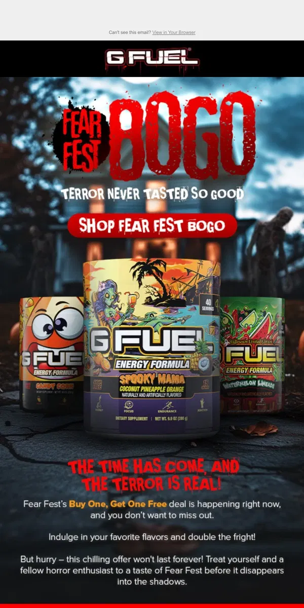 Email from G FUEL. Don’t miss out – Fear Fest BOGO is here!