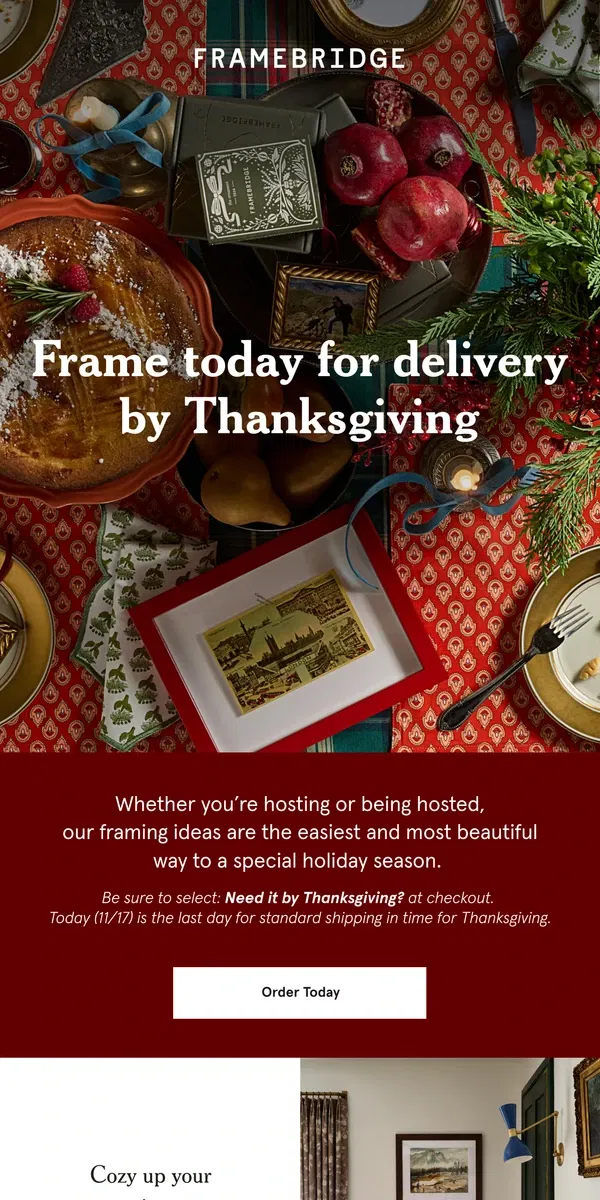 Email from Framebridge. Need it by Thanksgiving?