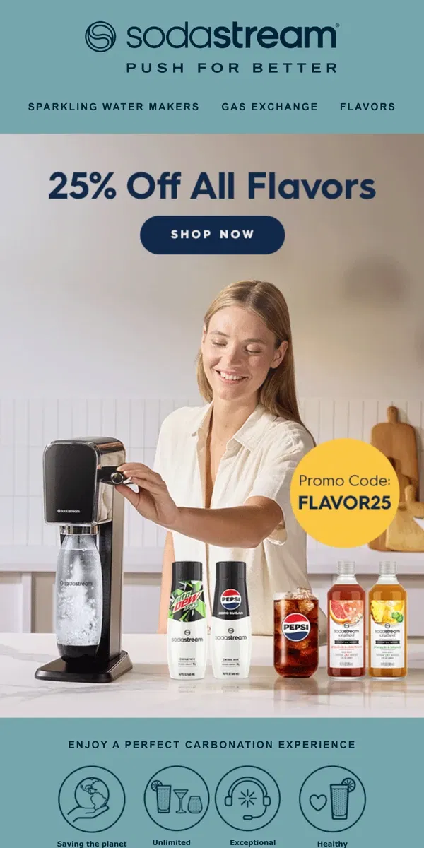 Email from SodaStream. 🎉 25% Off All Flavors – Your Favorites, Now for Less! 
