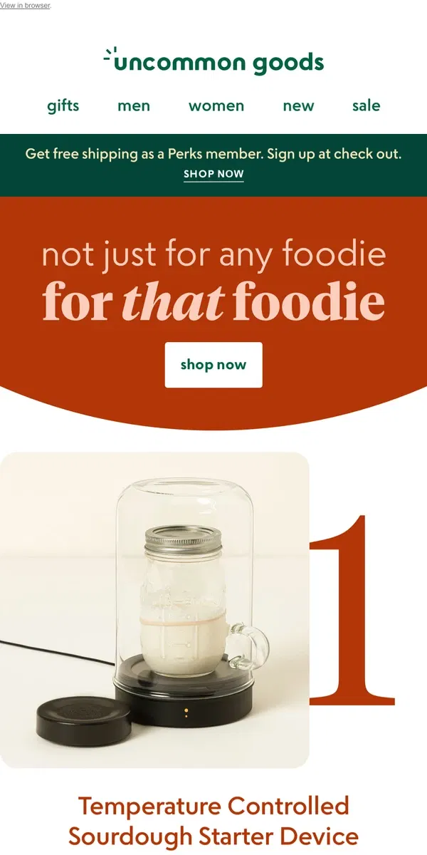 Email from Uncommon Goods. 10 deliciously distinct finds every foodie needs