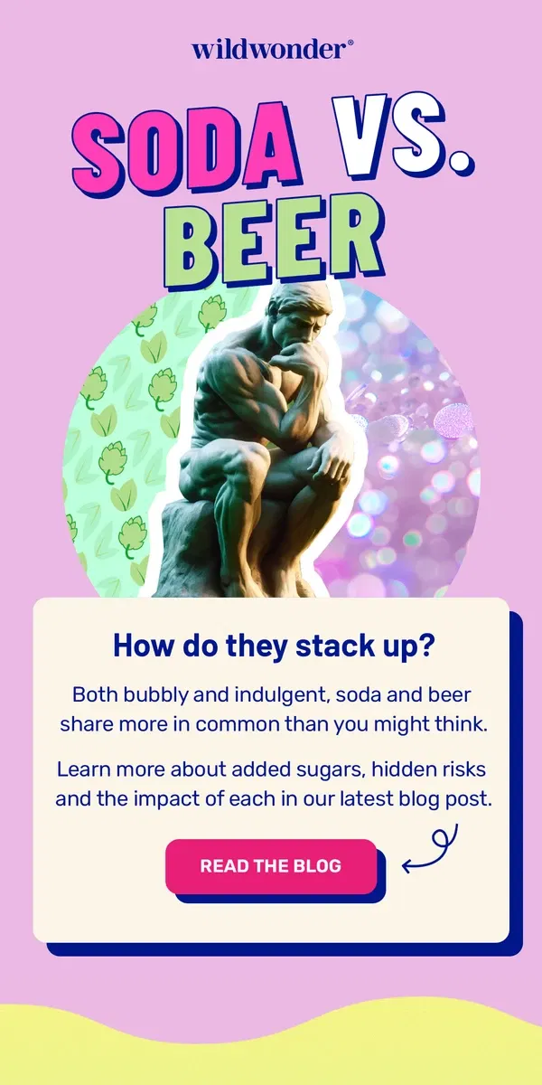 Email from wildwonder. SODA VS. BEER?! 🥤🍺