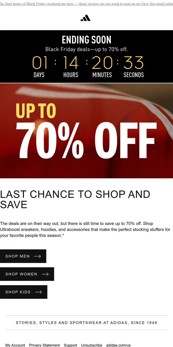 Email from Adidas. Last chance for up to 70% off Black Friday sale