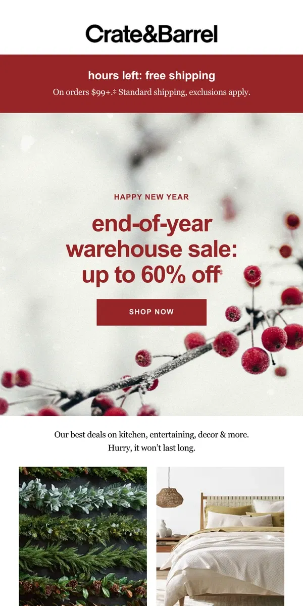 Email from Crate & Barrel. Happy New Year! Start it right with up to 60% off →