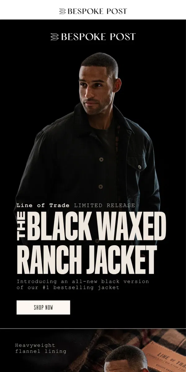 Email from Bespoke Post. Introducing: The Black Waxed Ranch Jacket