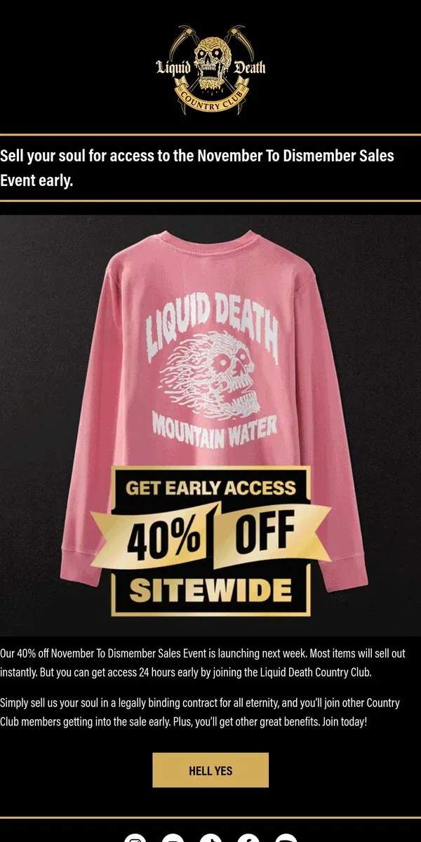 Email from Liquid Death. Get Early Access to 40% Off Sitewide